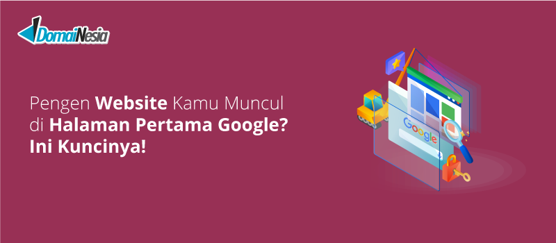 cara mudah agar website muncul di halaman pertama Google