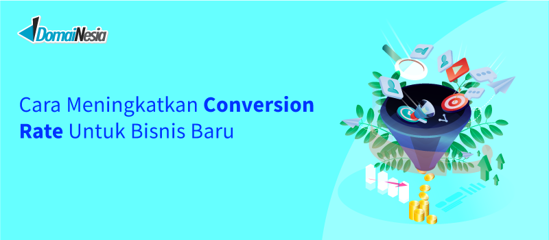 cara meningkatkan conversion rate