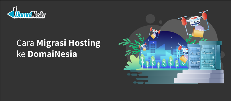 Cara  mudah dipahami Migrasi Hosting dan Transfer Domain - DomaiNesia