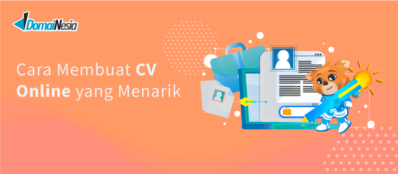 Cara Membuat CV Online yang Menarik