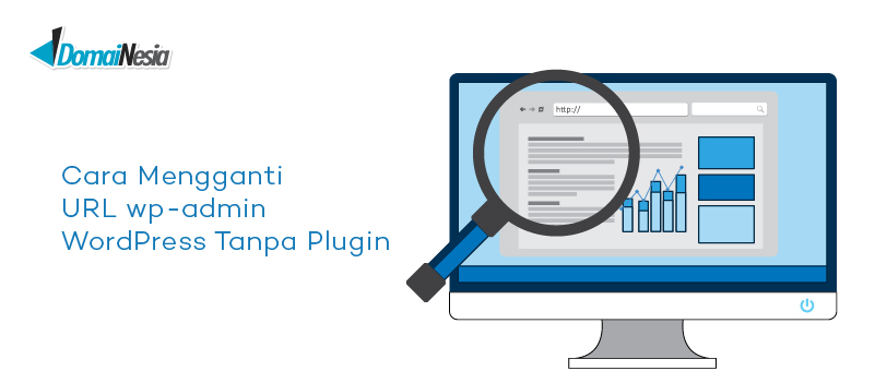 Cara Mengganti URL wp-admin WordPress Tanpa Plugin - DomaiNesia Cara Mengganti URL wp-admin WordPress Tanpa Plugin - DomaiNesia