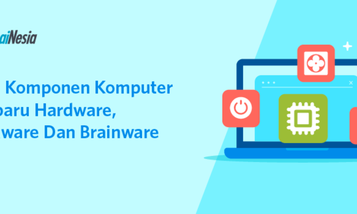 20 Komponen Komputer Terbaru Hardware Software Dan Brainware Domainesia 20 Komponen Komputer Terbaru Hardware Software Dan Brainware Domainesia