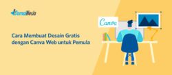 Cara Membuat Desain Gratis Dengan Canva Web Untuk Pemula - DomaiNesia