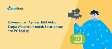 10+ Aplikasi Edit Video Tanpa Watermark untuk Smartphone dan PC/Laptop
