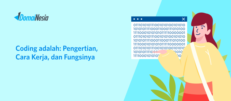 Pengertian Coding adalah: Cara Kerja, dan 10 Fungsinya Lengkap - DomaiNesia