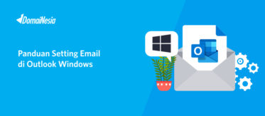 Panduan Setting Email di Outlook Windows 7