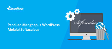 Panduan Menghapus WordPress Melalui Softaculous 5