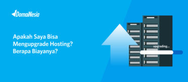 Apakah Saya Bisa Mengupgrade Hosting? Berapa Biayanya? 10 Apakah Saya Bisa Mengupgrade Hosting? Berapa Biayanya? 10