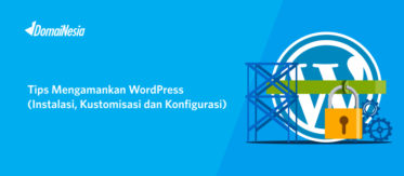 Tips Mengamankan WordPress (Instalasi, Kustomisasi dan Konfigurasi) 2