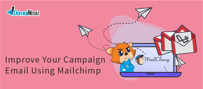Improve Your Campaign Email Using Mailchimp