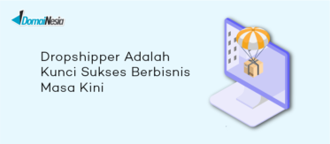 Dropshipper Adalah Kunci Sukses Berbisnis Masa Kini