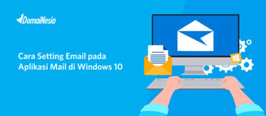 Cara Setting Email pada Aplikasi Mail di Windows 10 5 Cara Setting Email pada Aplikasi Mail di Windows 10 5