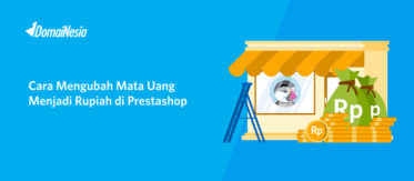Cara Mengubah Mata Uang Menjadi Rupiah di Prestashop 10 Cara Mengubah Mata Uang Menjadi Rupiah di Prestashop 2