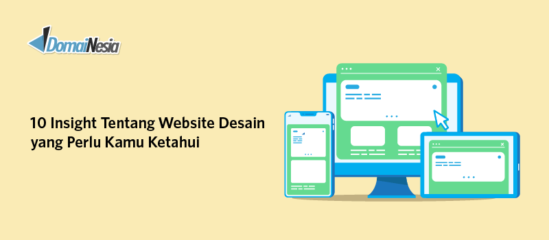 10 Insight Tentang Website Desain yang Perlu Kamu Ketahui