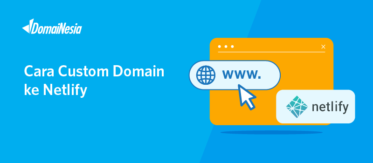 Cara Custom Domain ke Netlify 9 Cara Custom Domain ke Netlify 9