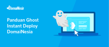 Panduan Ghost Instant Deploy DomaiNesia 1