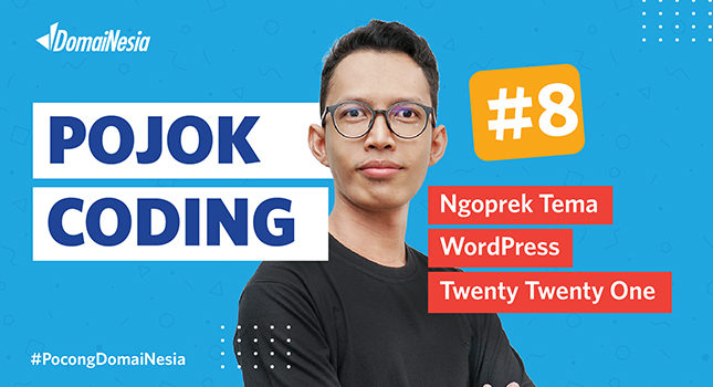 Pojok Coding 8 Ngoprek Tema WordPress Twenty Twenty One