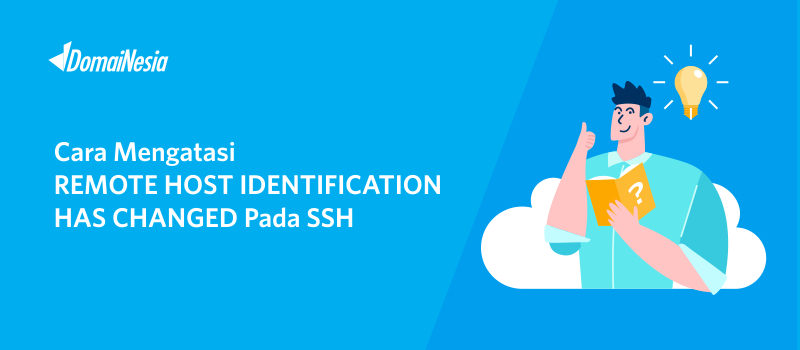 Cara Mengatasi Remote Host Identification Has Changed Pada Ssh - Domainesia