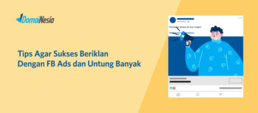 Agar Sukses Beriklan Dengan Facebook Ads, Bagaimana Caranya? 1 Agar Sukses Beriklan Dengan Facebook Ads, Bagaimana Caranya?