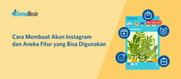 Cara Membuat Akun Instagram dan Fitur Bermanfaat 3