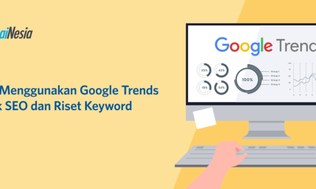 Memanfaatkan Google Trends dan SEO Lokal untuk Menyesuaikan Kata Kunci dengan Pasaran Tempatan