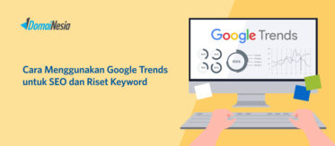 Cara Menggunakan Google Trends Untuk SEO dan Riset Keyword 1