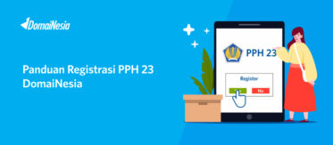 Panduan Pajak Penghasilan Pasal 23 di DomaiNesia 8 Panduan Pajak Penghasilan Pasal 23 di DomaiNesia 8