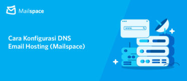 Cara Konfigurasi DNS Email Hosting (Mailspace) Untuk Admin 20