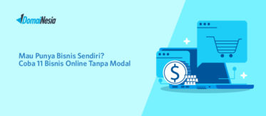 Mau Punya Bisnis Sendiri? Coba 11 Bisnis Online Tanpa Modal! 2