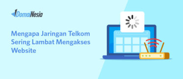Mengapa Jaringan Telkom Sering Lambat Mengakses Website? 1 Mengapa Jaringan Telkom Sering Lambat Mengakses Website? 1