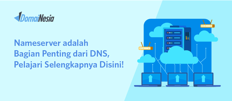 Penjelasan Nameserver Pelajari Selengkapnya Disini!