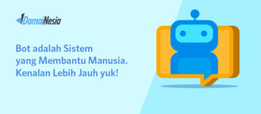 Bot adalah Sistem yang Membantu Manusia. Kenalan Lebih Jauh yuk! 6