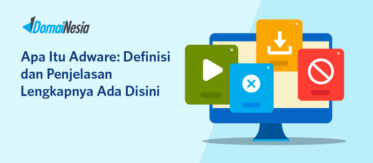 Apa Itu Adware: Definisi dan Penjelasan Lengkapnya 2