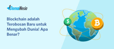 Blockchain adalah Terobosan Baru untuk Mengubah Dunia! Apa Benar? 5