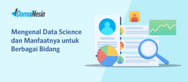 Mengenal Data Science dan Manfaatnya untuk Berbagai Bidang 6