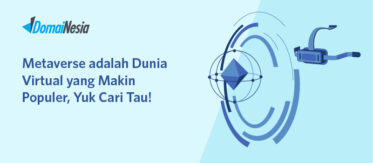 Metaverse adalah Dunia Virtual yang Makin Populer, Yuk Cari Tau! 3