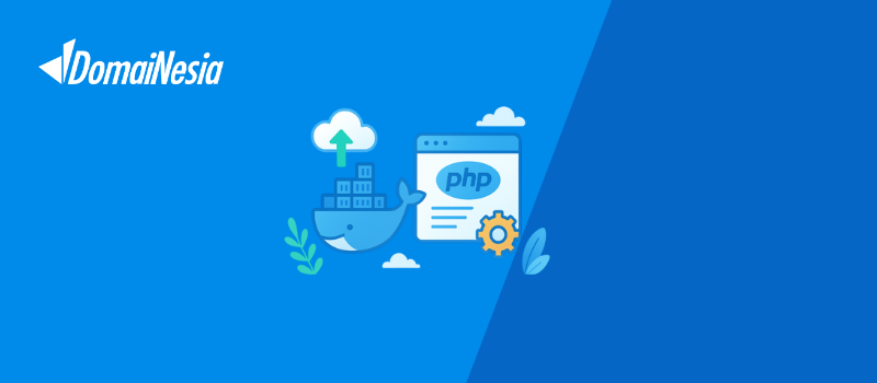 Panduan Teknis Cara Konfigurasi PHP-FPM di Docker
